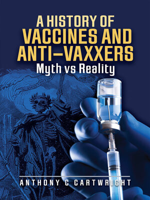 cover image of A History of Vaccines and Anti-Vaxxers